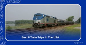 Read more about the article Journey Across America: Discover the 6 Most Scenic Train Trips in the USA
