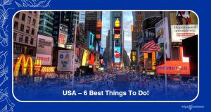 Read more about the article 6 Best Things To Do In USA [EXPLORE]