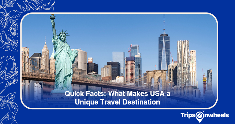 Read more about the article Quick Facts on What Makes the USA a Unique Travel Destination