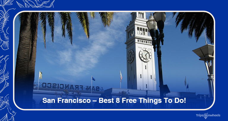 Read more about the article San Francisco – Best 8 Free Things To Do