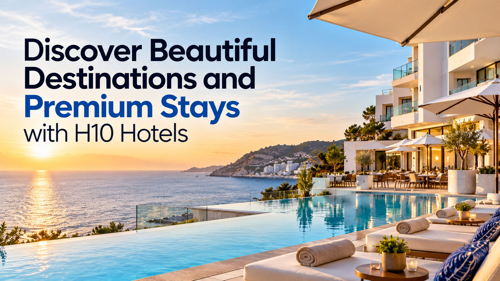 You are currently viewing Discover Beautiful Destinations and Premium Stays with H10 Hotels